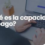 Qué es la capacidad de pago