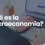 Que es la macroeconomia