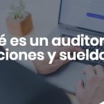 Que es un auditor Funciones y sueldo