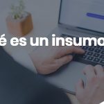 Qué es un insumo