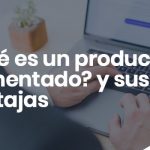 Que es un producto aumentado y sus ventajas