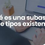 Que es una subasta y que tipos existen
